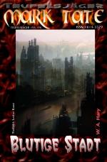 Cover-Bild TEUFELSJÄGER MARK TATE / TEUFELSJÄGER Mark Tate 195-196: Blutige Stadt