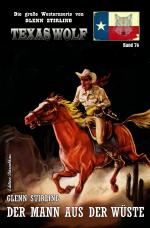 Cover-Bild Texas Wolf Band 76: Der Mann aus der Wüste