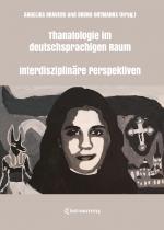 Cover-Bild Thanatologie im deutschsprachigen Raum - Interdisziplinäre Perspektiven