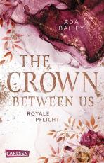 Cover-Bild The Crown Between Us. Royale Pflicht (Die "Crown"-Dilogie 2)