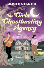 Cover-Bild The Girls Ghostbusting Agency – Crazy Spooky Love