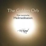 Cover-Bild The Golden Orb. Eine taoistische Heilmeditation mit Gesängen an Kuan Yin