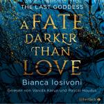 Cover-Bild The Last Goddess 1: A Fate darker than Love