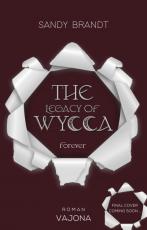 Cover-Bild THE LEGACY OF WYCCA: Forever (WYCCA-Reihe 3)