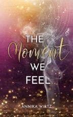 Cover-Bild The Moment we Feel