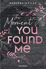 Cover-Bild The Moment You Found Me - Lost-Moments-Reihe, Band 2 (Intensive New-Adult-Romance, die unter die Haut geht)