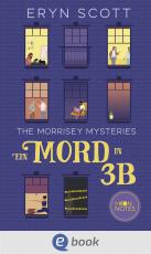 Cover-Bild The Morrisey Mysteries 1. Ein Mord in 3B