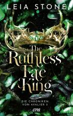 Cover-Bild The Ruthless Fae King - Die Chroniken von Avalier 3
