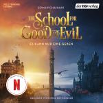 Cover-Bild The School for Good and Evil - Es kann nur eine geben
