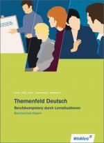 Cover-Bild Themenfeld Deutsch / Themenfeld Deutsch - Ausgabe für Berufsschulen in Bayern