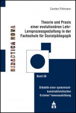 Cover-Bild Theorie und Praxis einer evolutionären Lernprozessgestaltung in der Fachschule für Sozialpädagogik