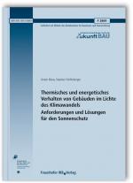 Cover-Bild Thermisches und energetisches Verhalten von Gebäuden im Lichte des Klimawandels. Anforderungen und Lösungen für den Sonnenschutz. Abschlussbericht
