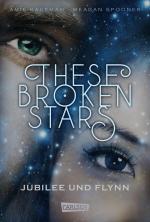 Cover-Bild These Broken Stars. Jubilee und Flynn (Band 2)