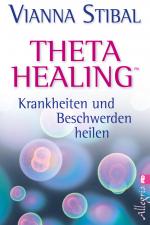 Cover-Bild Theta Healing - Krankheiten und Beschwerden heilen