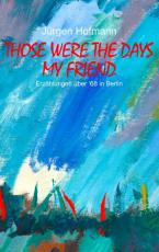 Cover-Bild Those were the days my friend