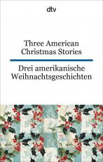 Cover-Bild Three American Christmas Stories. Drei amerikanische Weihnachtsgeschichten