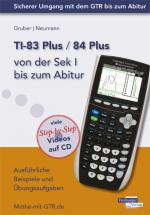 Cover-Bild TI-83 Plus / TI-84 Plus von der Sek I bis zum Abitur