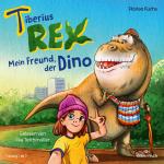 Cover-Bild Tiberius Rex 1: Mein Freund, der Dino