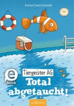 Cover-Bild Tiergeister AG – Total abgetaucht! (Tiergeister AG 4)