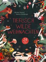 Cover-Bild Tierisch wilde Weihnachten – 24 Tiere erzählen – Das Weihnachtsbuch für Naturfreaks