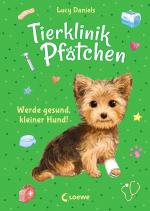 Cover-Bild Tierklinik Pfötchen (Band 5) - Werde gesund, kleiner Hund!
