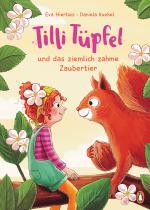 Cover-Bild Tilli Tüpfel und das ziemlich zahme Zaubertier