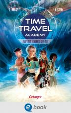 Cover-Bild Time Travel Academy 1. Auftrag jenseits der Zeit