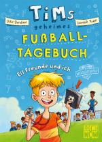Cover-Bild Tims geheimes Fußball-Tagebuch (Band 1) - Elf Freunde und ich!