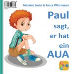 Cover-Bild Tina sagt, sie hat ein AUA & Paul sagt, er hat ein AUA