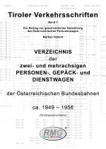Cover-Bild Tiroler Verkehrsschriften, Band 7: Verzeichnis der zwei- und mehrachsigen PERSONEN-, GEPÄCK- und DIENST WAGEN der Österreichischen Bundesbahnen ca. 1949 – 1956 (Dreiklassenschema)