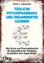 Cover-Bild Tödliche Psychopharmaka und organisiertes Leugnen