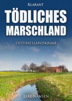 Cover-Bild Tödliches Marschland. Ostfrieslandkrimi