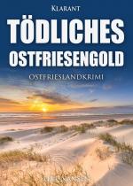 Cover-Bild Tödliches Ostfriesengold. Ostfrieslandkrimi