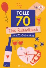 Cover-Bild Tolle 70! Das Rätselbuch zum 70. Geburtstag