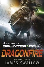 Cover-Bild Tom Clancy’s Splinter Cell: Dragonfire (Ein Thriller)