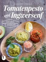 Cover-Bild Tomatenpesto und Ingwersenf