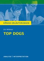 Cover-Bild Top Dogs von Urs Widmer. Textanalyse und Interpretation mit ausführlicher Inhaltsangabe und Abituraufgaben mit Lösungen.