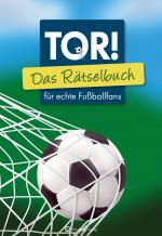 Cover-Bild Tor! Das Rätselbuch für echte Fußballfans