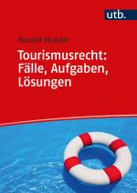 Cover-Bild Tourismusrecht: Fälle, Aufgaben, Lösungen