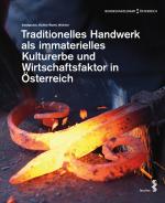 Cover-Bild Traditionelles Handwerk als immaterielles Kulturerbe und Wirtschaftsfaktor in Österreich