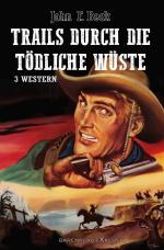 Cover-Bild Trails durch die tödliche Wüste – Western-Sonderedition: 3 Romane