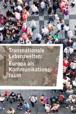 Cover-Bild Transnationale Lebenswelten: Europa als Kommunikationsraum