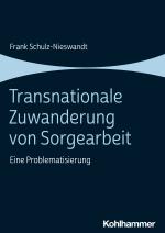 Cover-Bild Transnationale Zuwanderung von Sorgearbeit
