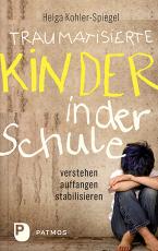 Cover-Bild Traumatisierte Kinder in der Schule