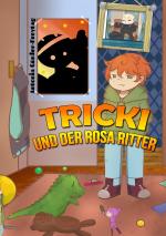 Cover-Bild Tricki und der rosa Ritter