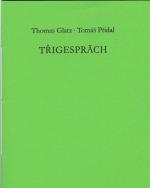 Cover-Bild Třigespräch