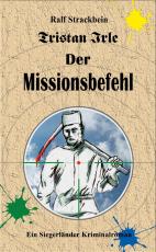Cover-Bild Tristan Irle - Der Missionsbefehl