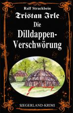 Cover-Bild Tristan Irle - Die Dilldappen-Verschwörung