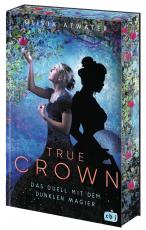 Cover-Bild True Crown - Das Duell mit dem dunklen Magier