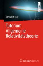 Cover-Bild Tutorium Allgemeine Relativitätstheorie